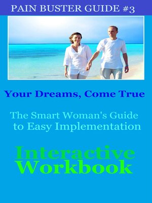 cover image of Your Dreams, Come True--The Smart Woman's Guide to Easy Implementation